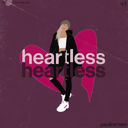 Heartless By Pauline Herr On Soundcloud Hear The Worlds - 