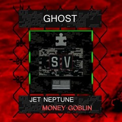 Money Goblin & Jet Neptune - Ghost