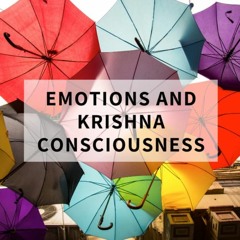 Emotions In Krishna Consciousness - HH Bhakti Vasudeva Swami