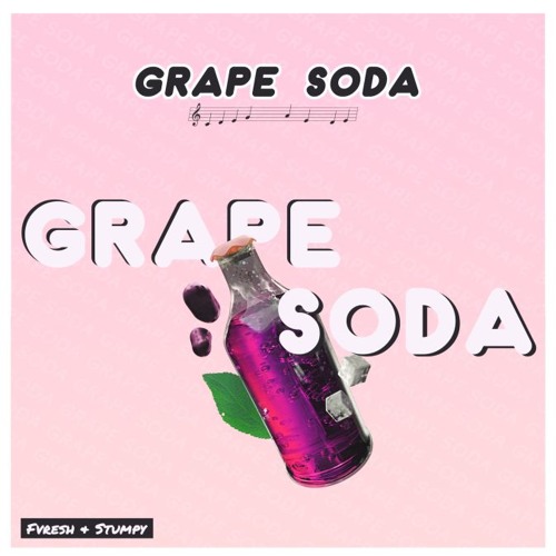 Fvresh & stumpy - Grape Soda