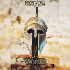 Bran & Gala - War (Original Mix)