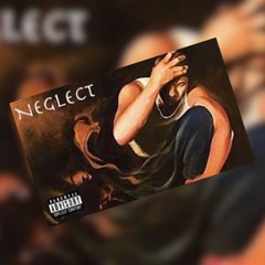 NEGLECT  Ft.  Jp MoneyBag$