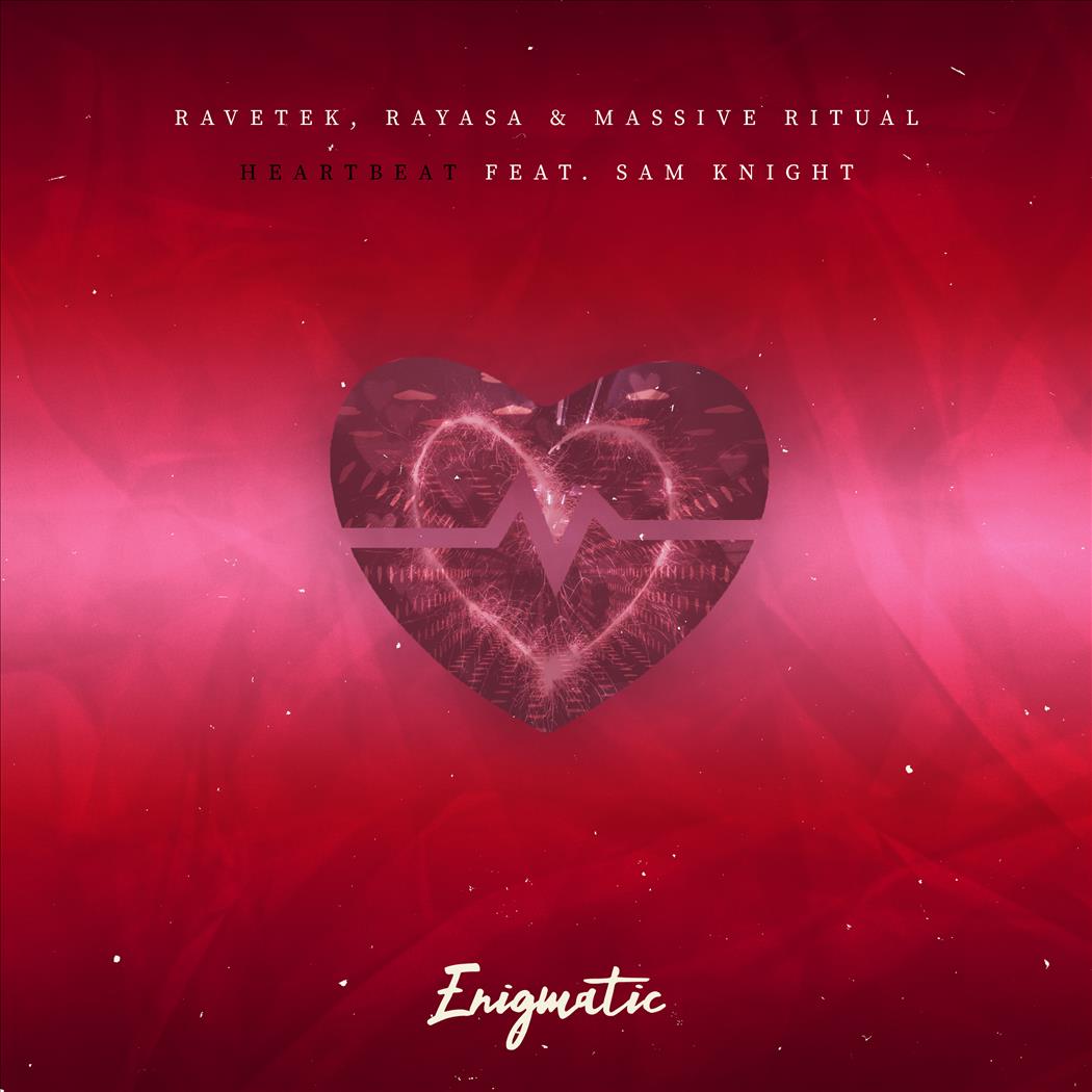 Ravetek, Rayasa & Massive Ritual feat. Sam Knight - Heartbeat