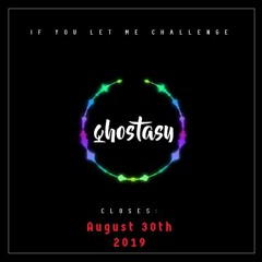 Ghostasy - If You Let Me Challenge