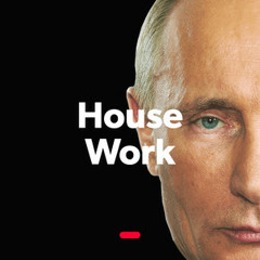 House Work