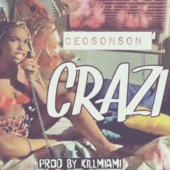 Crazi [Prod Kill Miami] She think Ima hoe