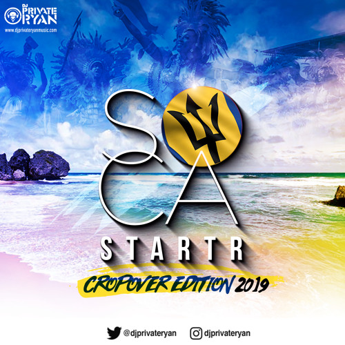 Private Ryan Presents Soca Starter Cropover Edition 2019