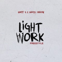 Light Work Freestyle (Ft. Sleepy Hallow)