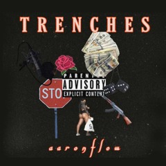 aaronflow - Trenches