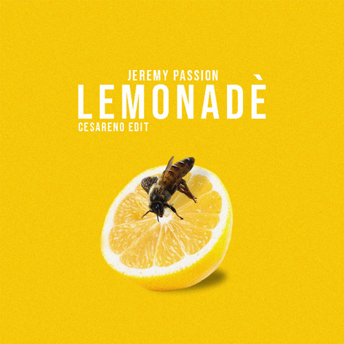 Jeremy Passion - Lemonade (Cesarenø Edit)