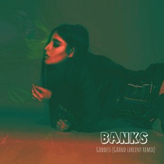 Banks - Goddess (Produced By Grand Larceny)