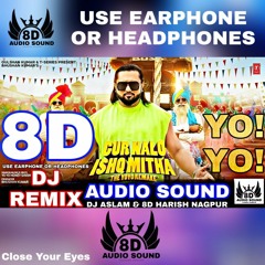 Gur Nalo Ishq Mitha ( 8D Audio & DJ Remix ) Yo Yo Honey Singh | Malkit Singh