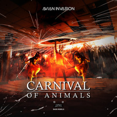 Avian Invasion - Carnival of Animals (Radio Mix) [Bass Rebels Release]