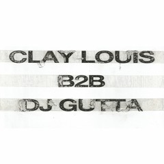 DJ Gutta B2B Clay Louis