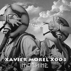 Machine Mix 2.04 ::  Xavier Morel X003