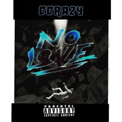 Ccrazy - No Love