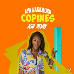 Aya nakamura - Copines (ASH Remix)