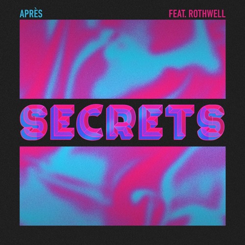 Après feat. Rothwell - Secrets