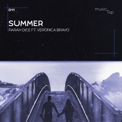 Parah Dice - Summer (ft. Veronica Bravo)(musicTap Release)