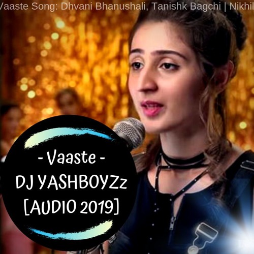 Vaaste -DJ YASHBOYZz [Audio 2019]// 'ALBUM: BACK TO OLD' //Click On Buy For Full Audio.