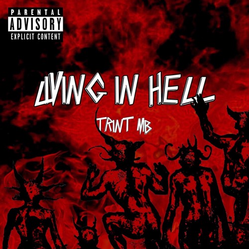 Stream TrintM.B. | Listen to LIVING IN HELL playlist online for free on ...