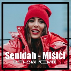 Senidah - Mišići (Delow Remix)