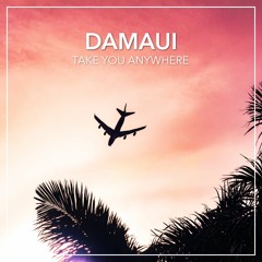 Damaui - Take You Anywhere