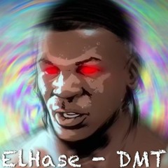 [Free Download] Elhase - DMT (Original Mix) [Mike Tyson Smash Bootleg]