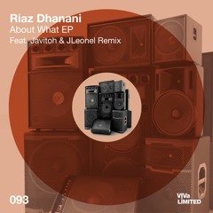 VIVALTD093 3. Riaz Dhanani - About What - Javitoh & Jleonel Remix