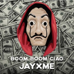 Jayxme - Boom Boom Ciao (128 To 150) (Bella Ciao)