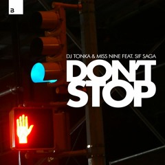 DJ Tonka & Miss Nine - Don't Stop (feat. Sif Saga)[Big & Dirty Records]