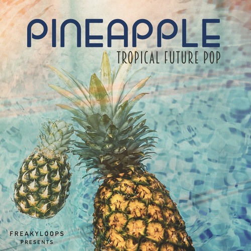 Freaky Loops Pineapple Tropical Future Pop WAV