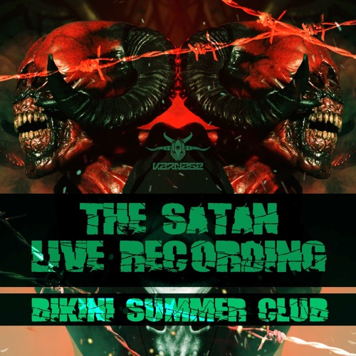 Stream The Satan @ Bikini Summer Club - 13/07/19 by Karnage Records |  Listen online for free on SoundCloud