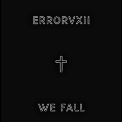 we fall