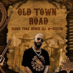 DJ W-BEATZ - OLD TOWN ROAD (BREGA FUNK REMIX)