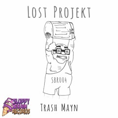 SBR004 -  Lost Projekt - Trash Mayn - OUT NOW!! FREE DOWNLOAD!!