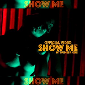 Mt Number One - Show Me(Prod.by Lil - Evry Pro)