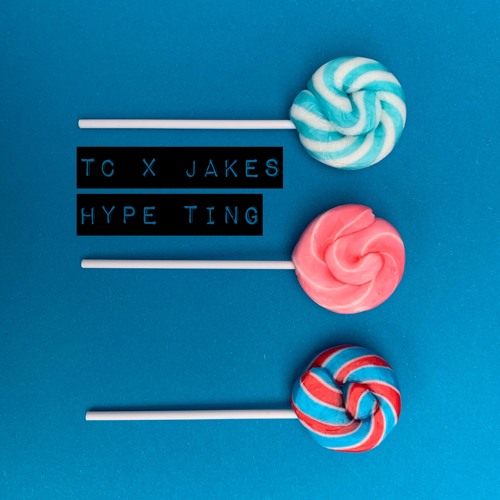 TC X JAKES - HYPE TING