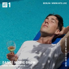 DANCE MUSIC SHOW - 16/07/19 - CRUEL SUMMER PT. 2