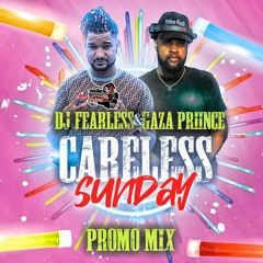 GazaPriince & DJ Fearless - (Careless Sunday Promo Mix) - August 25th 2019