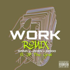 WORK Remix ft. JP The Goat (Prod. Blazay)