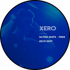 Ultra Naté - Free (Xero 2019 Edit)