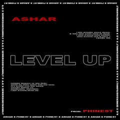 ASHAR - LEVEL UP (PROD. PHINEST)