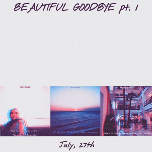 Beautiful Goodbye EP Part 1
