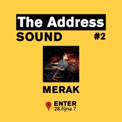 The Address Sound #2: MERAK