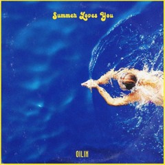 Oilix - Summer Loves You [Full Tape]