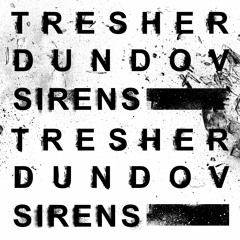 Gregor Tresher & Petar Dundov – Sirens