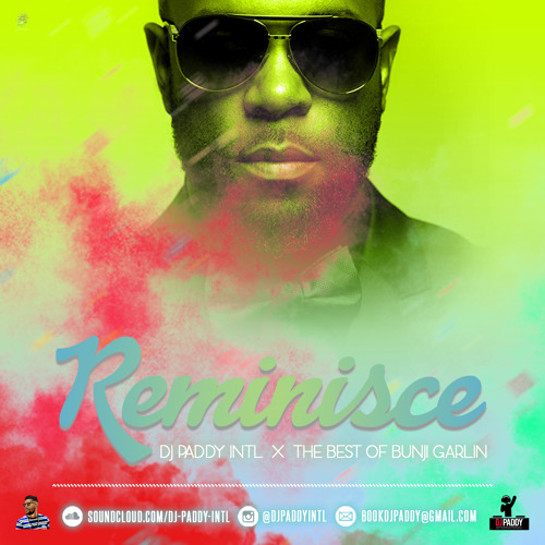 Reminisce "Dj Paddy Int'l X The Best of Bunji Garlin"