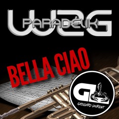 Paradelik W2G - Bella Ciao ( GL FANFARE EDITION )