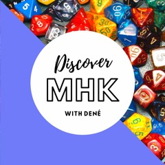 Discover MHK with Dené, Episode 3: "Friends, Dice and Espresso"